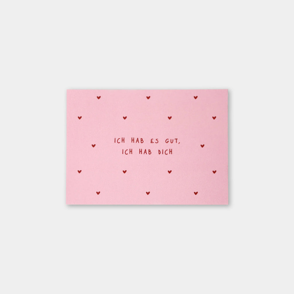 Ich hab es gut X Postkarte in rosa mit roten kleinen Herzen und roter Druckschrift