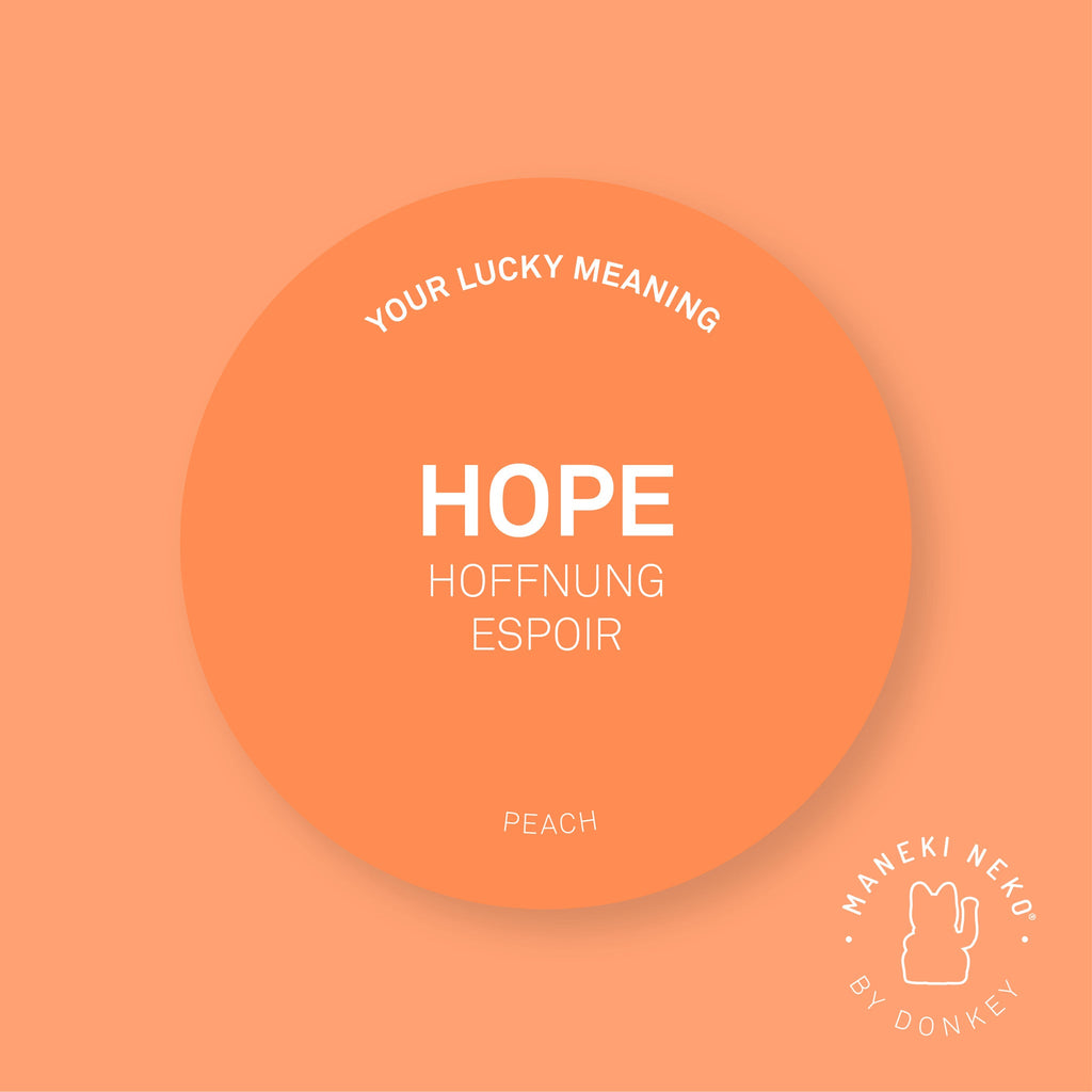 Weiße Schrift auf pfirsichfarbenem Hintergrund:
your lucky meaning: hope