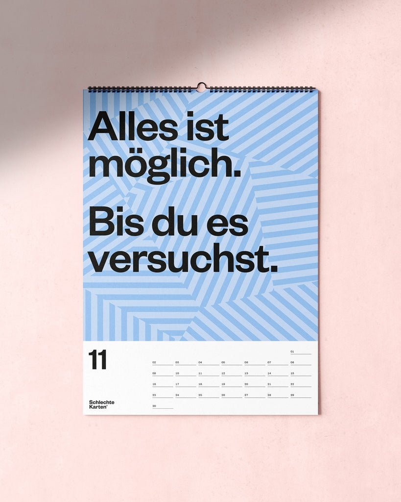 Demotivierender Wandkalender X 2026
November
Alles ist möglich. Bis du es versuchst.